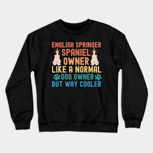 English Springer Spaniel Owner Crewneck Sweatshirt